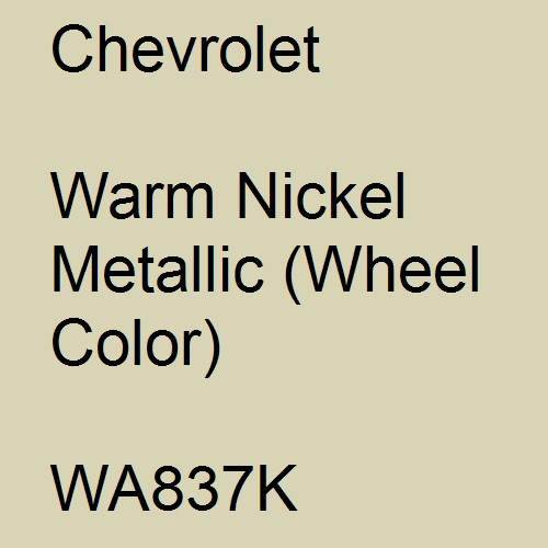 Chevrolet, Warm Nickel Metallic (Wheel Color), WA837K.